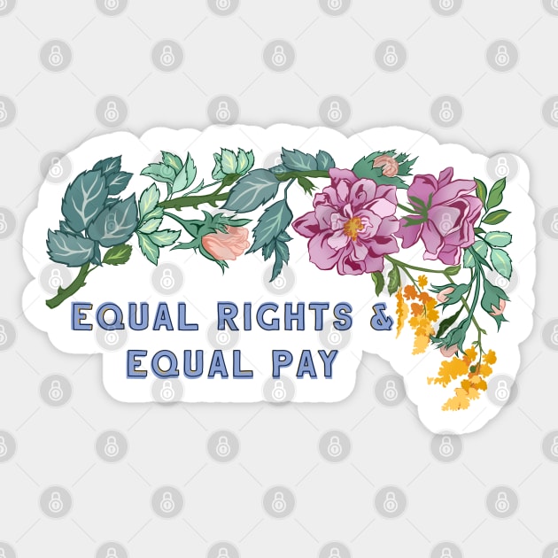 Equal Rights & Equal Pay Sticker by FabulouslyFeminist